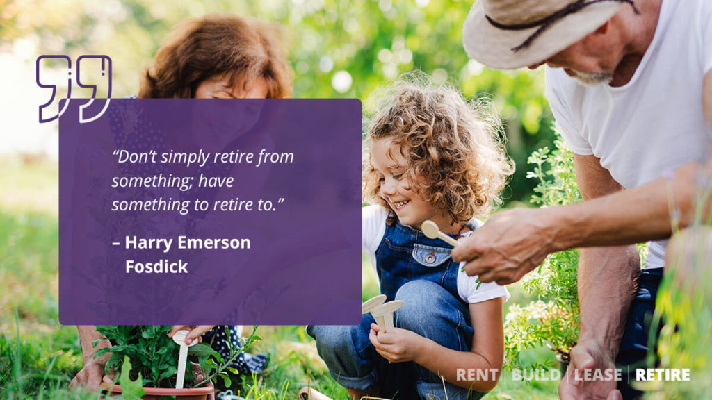 inspiring retirement quote from Harry Emerson Fosdick with the happy family.